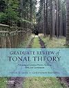 Graduate Review of Tonal Theory: A Recasting of Common-Practice Harmony, Form, and Counterpoint