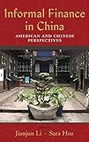 Informal Finance In China American And Chinese Perspectives