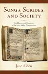 Songs, Scribes, and Society: The History and Reception of the Loire Valley Chansonniers