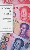 Remade in China : foreign investors and institutional change in China