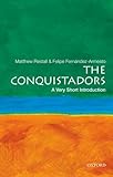 The Conquistadors A Very Short Introduction