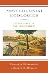 Postcolonial Ecologies: Literatures of the Environment