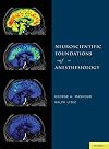 Neuroscientific Foundations of Anesthesiology