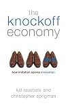 The Knockoff Economy: How Imitation Sparks Innovation