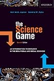 The Science Game An Introduction To Research In The Social Sciences