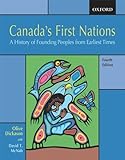 Canadas First Nations A History Of Founding Peoples From Earliest Times