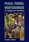 Peace, Power, Righteousness: An Indigenous Manifesto