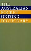 The Australian Pocket Oxford Dictionary