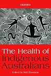 The Health of Indigenous Australians