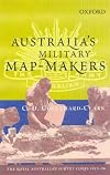 Australia's Military Map-Makers: The Royal Australian Survey Corps 1915-96 (The Australian Army History Series)