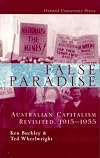 False Paradise: Australian Capitalism Revisited, 1915-1955: Australian Capitalism Revisited, 1915-1950