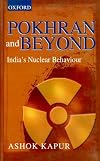 Pokhran and Beyond: India's Nuclear Behaviour