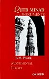 Qutb Minar and Its Monuments (Monumental Legacy)