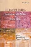 Decentralization: Institutions and Politics in Rural India