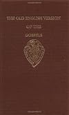 The Old English version of the Gospels