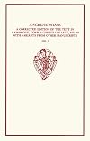 Ancrene Wisse: A Corrected Edition of the Text in Cambridge, Corpus Christi College, MS 402, with Variants from Other Manuscripts. Volume I (Early English Text Society Original Series)