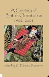 A Century of British Orientalists, 1902-2001