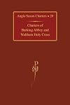 Charters of Barking Abbey and Waltham Holy Cross