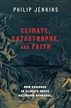 Climate, Catastrophe, and Faith: How Changes in Climate Drive Religious Upheaval