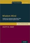 Wisdom Mind: Mindfulness for Cognitively Healthy Older Adults and Those With Subjective Cognitive Decline, Facilitator Guide (Treatments That Work)