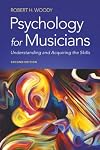 Psychology for Musicians: Understanding and Acquiring the Skills