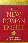 The New Roman Empire: A History of Byzantium