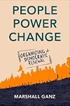 People, Power, Change: Organizing for Democratic Renewal