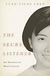 The Secret Listener: An Ingenue in Mao's Court