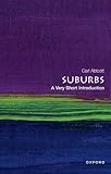 Suburbs : A Very Short Introduction