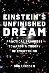 Einstein's Unfinished Dream: Practical Progress Towards a Theory of Everything