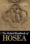 The Oxford Handbook of Hosea (Oxford Handbooks)