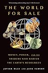 The World for Sale: Money, Power and the Traders Who Barter the Earth’s Resources