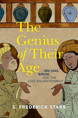 Portada de The Genius of their Age: Ibn Sina, Biruni, and the Lost Enlightenment