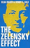 The Zelensky Effect (New Perspectives on Eastern Europe and Eurasia)