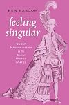 Feeling Singular: Queer Masculinities in the Early United States