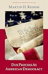 Due Process as American Democracy
