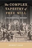 The complex tapestry of free will