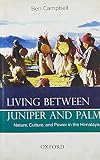 Living Between Juniper and Palm: Nature, Culture, and Power in the Himalayas