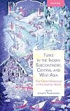 Turks in the Indian Subcontinent, Central and West Asia: The Turkish Presence in the Islamic World