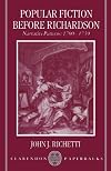 Popular Fiction Before Richardson: Narrative Patterns 1700-1739