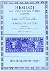 Theogonia, Opera et Dies, Scutum, Fragmenta Selecta (Oxford Classical Texts)