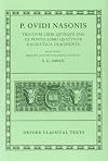 P. Ovidi Nasonis: Tristium Libri Quinque; Ibis; Ex Ponto Libri Quattuor; Halieutica; Fragmenta (Oxford Classical Texts) (Vol 1) (Latin Edition)