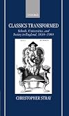 Classics Transformed: Schools, Universities and Society in England, 1830-1960