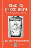 "Reading" Greek Death: To the End of the Classical Period