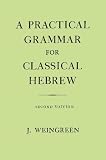 A Practical Grammar For Classical Hebrew