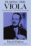 Playing the Viola: Conversations with William Primrose