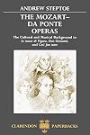 The Mozart-Da Ponte Operas: The Cultural and Musical Background to Le nozze di Figaro, Don Giovanni, and Così fan tutte (Clarendon Paperbacks)