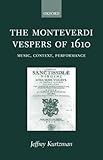 The Monteverdi Vespers Of 1610 Music Context Performance