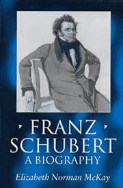 Franz Schubert: A Biography (Clarendon…