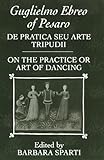 De Pratica Seu Arte Tripudii On The Practice Or Art Of Dancing